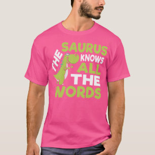 The Saurus Funny Thesaurus Pun Dinosaur Shirt