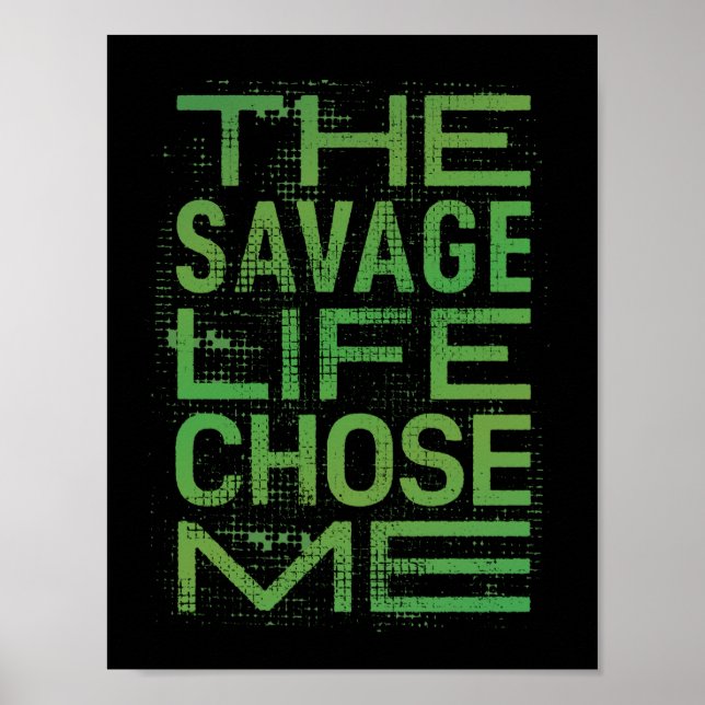 The savage life chose me poster (Front)