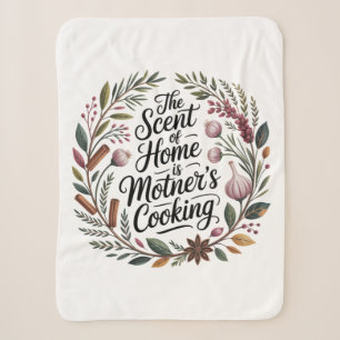 The Scent Of Home Is Mother's Cooking Sherpa Blanket