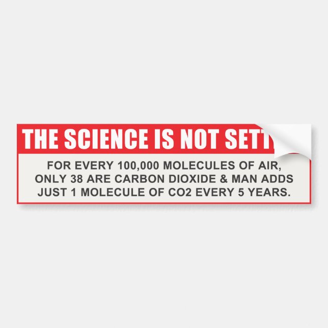 The Science Is Not Settled Bumper Sticker (Front)