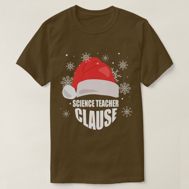 The Science Teacher Clause Chemistry Teacher Chris T-Shirt (Design Front)