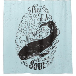 The Sea Breeze Is Perfume Shower Curtain