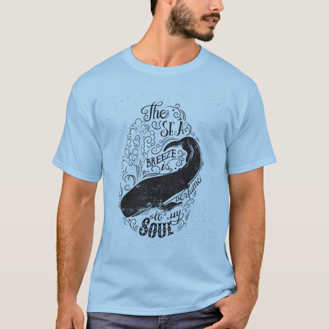 The Sea Breeze Is Perfume T-Shirt (Front)