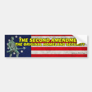 The Second Amendment Original Homeland Security Bumper Sticker