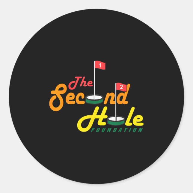 The Second Hole Foundation Funny Apparel  Classic Round Sticker (Front)