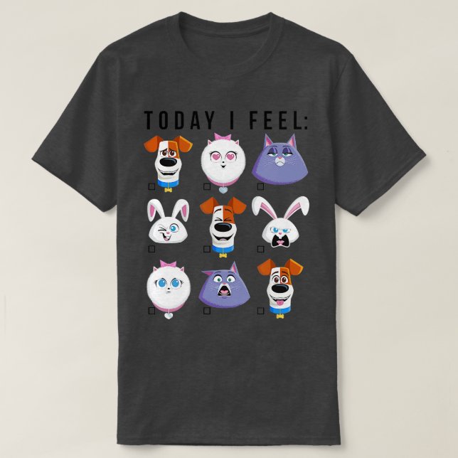 The Secret Life of Pets 2 Today I Feel  T-Shirt (Design Front)