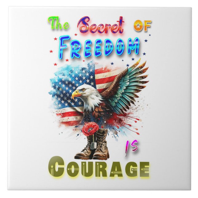 The Secret Of Freedom Is Courage Tile (Front)