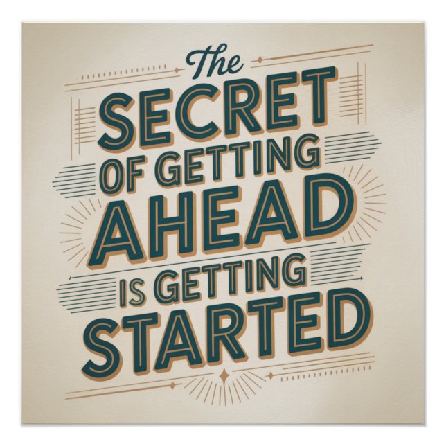 The Secret Of Getting Ahead Is Getting Started Poster (Front)