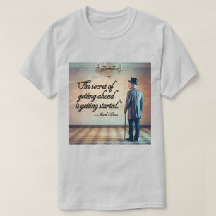 The Secret Of Getting By Mark Twain T-Shirt