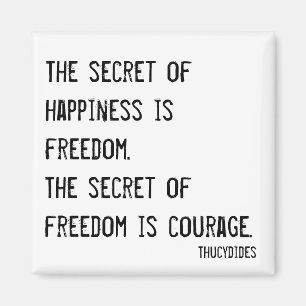 The secret of happiness is freedom magnet