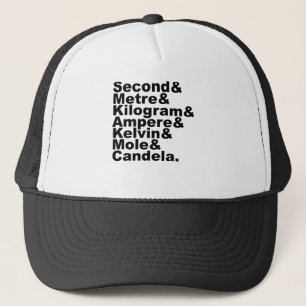 The Seven SI Base Units & Measurements In Science Trucker Hat