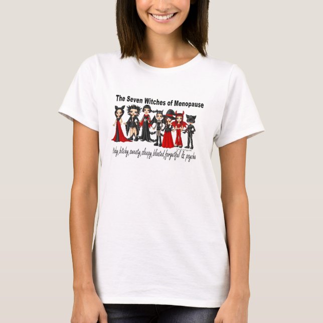The Seven Witches of Menopause T-Shirt (Front)