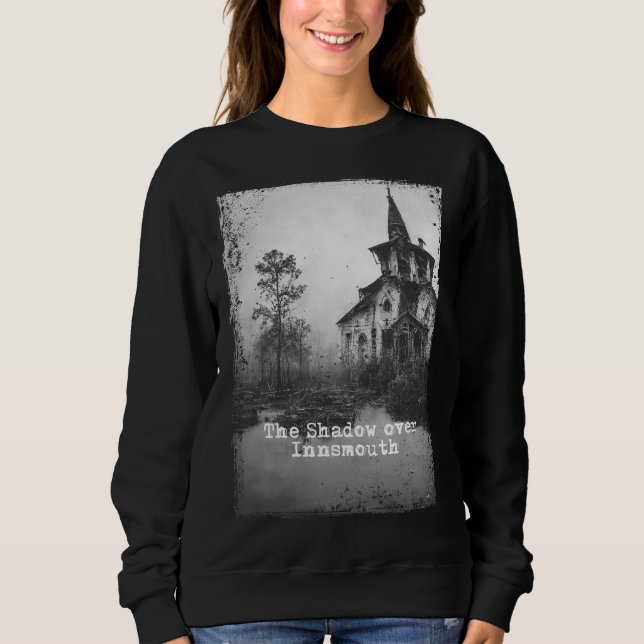 The Shadow over Innsmouth Lovecraft Cthulhu Mythos Sweatshirt (Front)