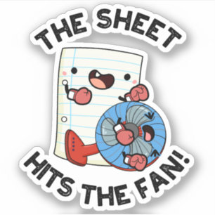 The Sheet Hits The Fan Funny Phrase Pun 