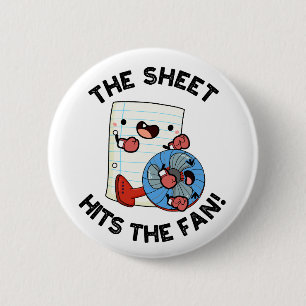 The Sheet Hits The Fan Funny Phrase Pun 6 Cm Round Badge