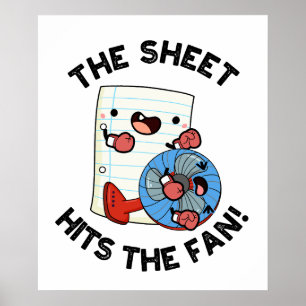 The Sheet Hits The Fan Funny Phrase Pun Poster
