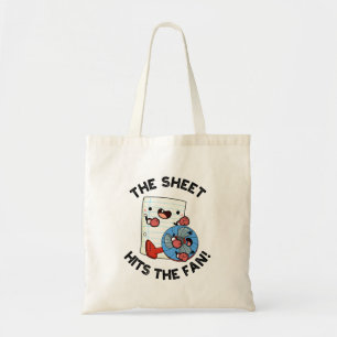 The Sheet Hits The Fan Funny Phrase Pun  Tote Bag