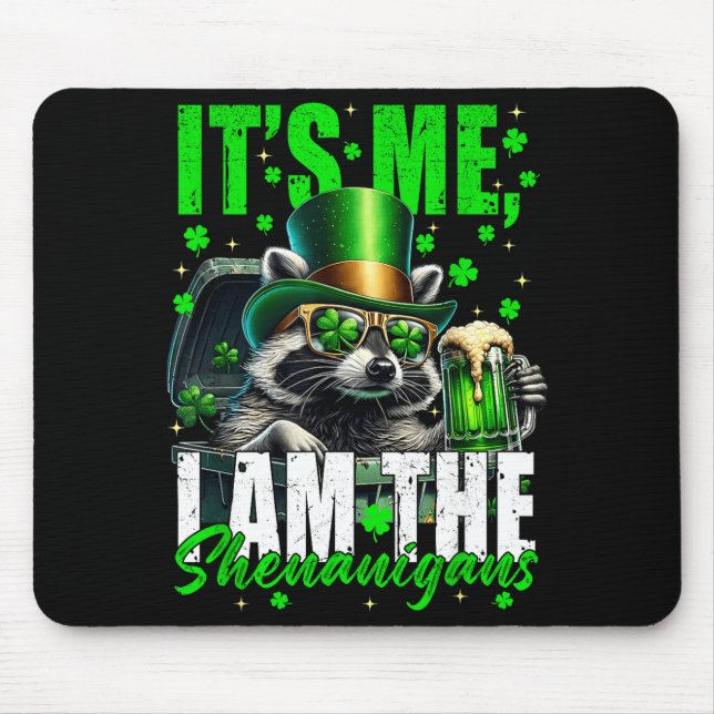 The shenanigans, funny racoon st patrick's day mouse pad (Front)