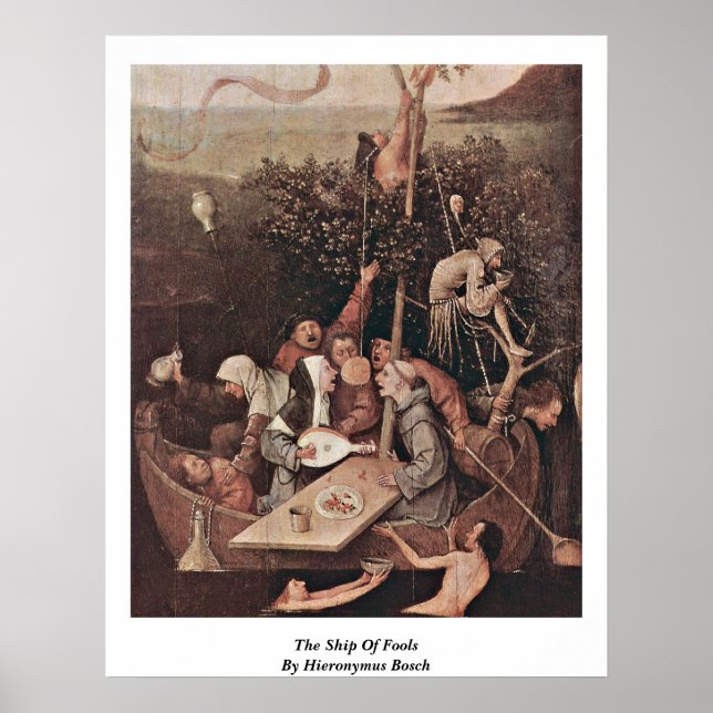 The Ship Of Fools . By Hieronymus Bosch Poster (Front)