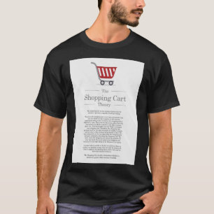 The Shopping Cart Theory Sign Poster T-Shirt