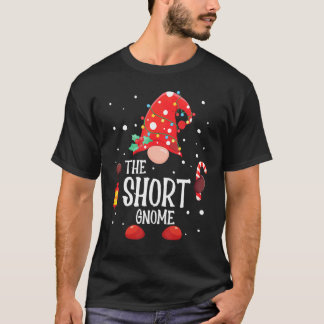 The Short Gnome Matching Family Christmas Gnome Pa T-Shirt