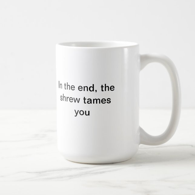 The shrew tames you coffee mug (Right)