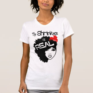 The Shrinkage is Real, Natural Hair Women's T T-Shirt