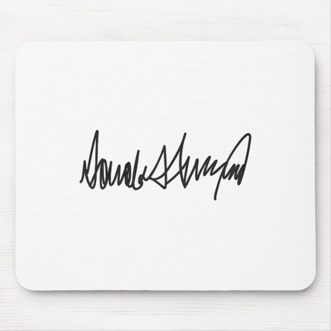 The Signature Donald John Trump  Mouse Pad (Front)