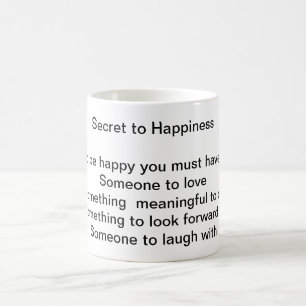 The Simple Secret to Happiness Coffee Mug