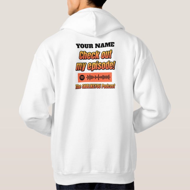 The SK8LIKEYOU Podcast 'My Episode' Hoodie (Back)
