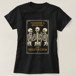 The Skeleton Crew T-Shirt Funny Gothic Workplace