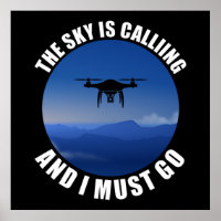 The Sky Is Calling And I Must Go Drone Pilot