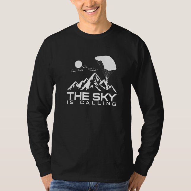 The Sky Is Calling I Skydiver Tandem Jump Skydive  T-Shirt (Front)