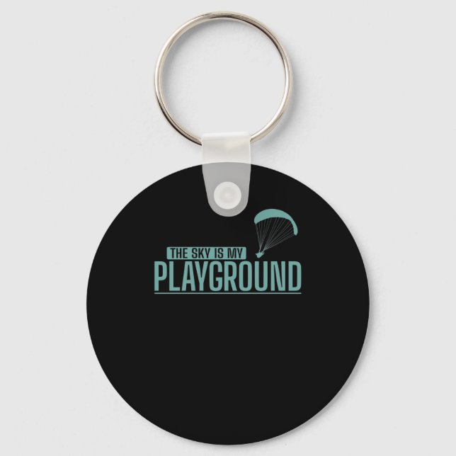The Sky is my Playground for paragliding Key Ring (Front)