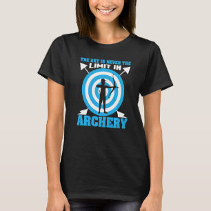 The Sky Is Never The Limit In Archery T-Shirt