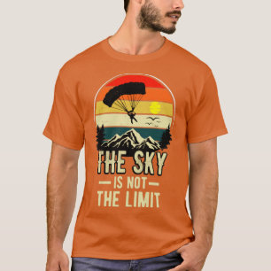 The Sky Is Not The Limit Skydiver Retro SkyDiving T-Shirt