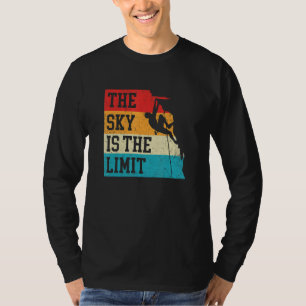 The Sky Is The Limit Rock Climbing Bouldering Clim T-Shirt