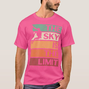 The Sky Is The Limit Rock Climbing Mountaineer Hik T-Shirt