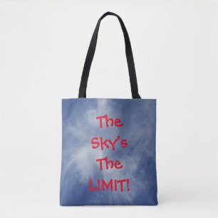 The Sky's The LIMIT! on a Tote Bag