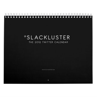 The Slackluster 2012 Twitter Calendar