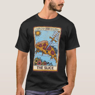 The Slice Tarot Card Funny Pizza Slice Pizza Lover T-Shirt