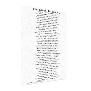 THE SMACK IN SCHOOL POEM CANVAS PRINT