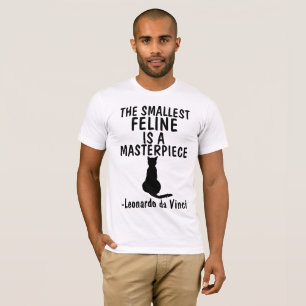 THE SMALLEST FELINE IS A MASTERPIECE, CAT T-shirts