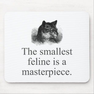 The Smallest Feline Is A Masterpiece Mouse Pad
