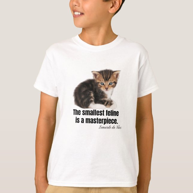 The smallest feline is a masterpiece. T-Shirt (Front)