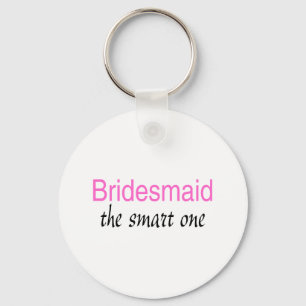 The Smart One (Bridesmaid) Key Ring