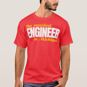 The Smartest Engineer In Michigan T-Shirt