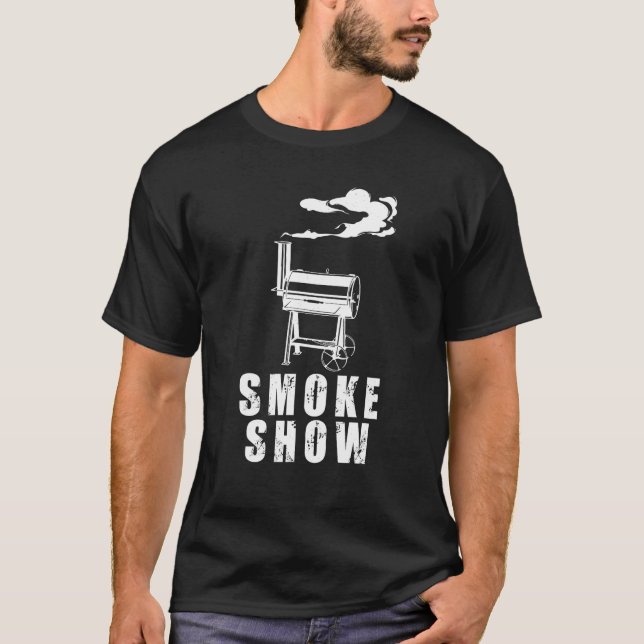 The Smoke Show BBQ Grilling Mastery on Display T S T-Shirt (Front)
