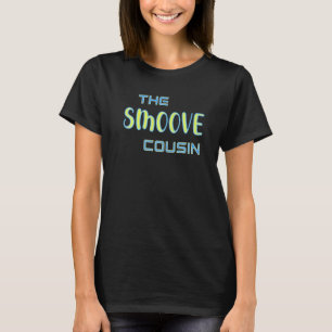 The Smoove Cousin Party Family Reunion I'm Smooth  T-Shirt