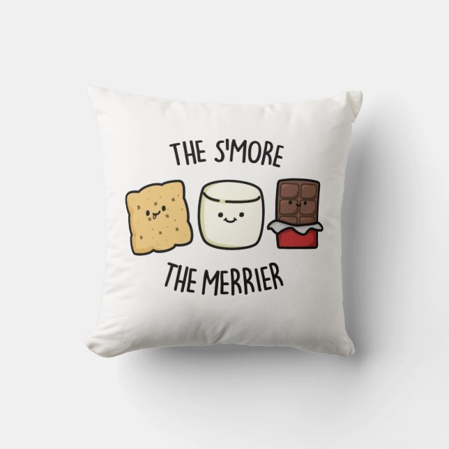 The Smore The Merrier Funny Smore Pun  Cushion (Front)